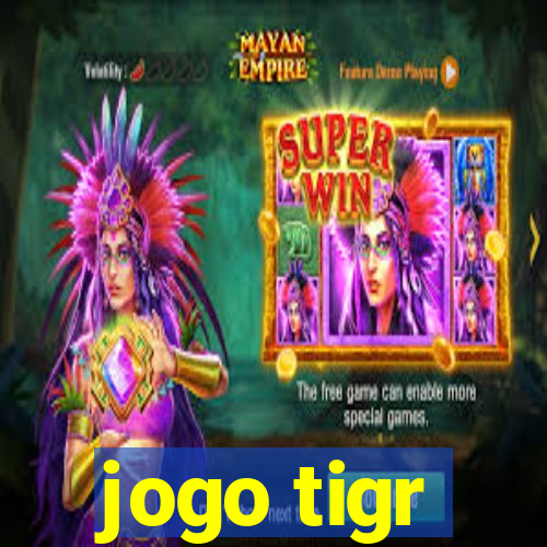 jogo tigr